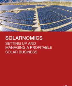Solarnomics: Setting Up and Managing a Profitable Solar Business eBook