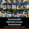 Sustainable Infrastructure Investment: Toward a More Equitable Future eBook