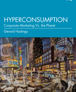 Hyperconsumption: Corporate Marketing vs. the Planet eBook