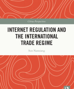 Internet Regulation and the International Trade Regime eBook