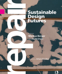 Repair: Sustainable Design Futures eBook