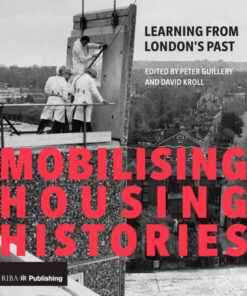 Mobilising Housing Histories: Learning from London's Past for a Sustainable Future eBook
