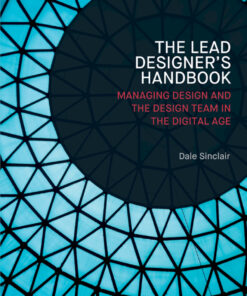 Lead Designer's Handbook: The Lead Designer and Design Management eBook