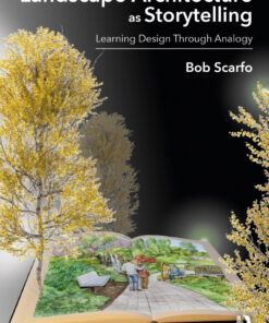 Landscape Architecture as Storytelling: Learning Design Through Analogy eBook