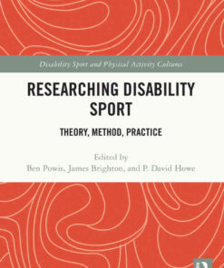 Researching Disability Sport: Theory, Method, Practice eBook