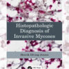 Histopathologic Diagnosis of Invasive Mycoses eBook