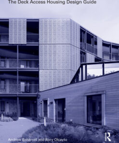 The Deck Access Housing Design Guide: A Return to Streets in the Sky eBook