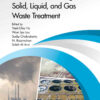 Advanced Technologies for Solid, Liquid, and Gas Waste Treatment eBook