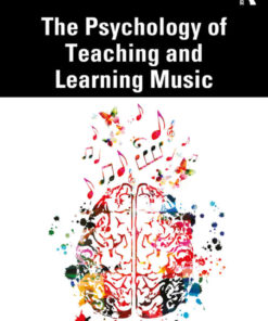 The Psychology of Teaching and Learning Music, 1st Edition eBook