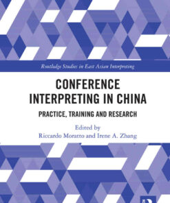 Conference Interpreting in China: Practice, Training and Research eBook