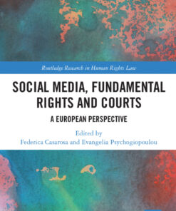 Social Media, Fundamental Rights and Courts: A European Perspective eBook