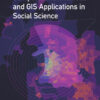 Computational Methods and GIS Applications in Social Science eBook