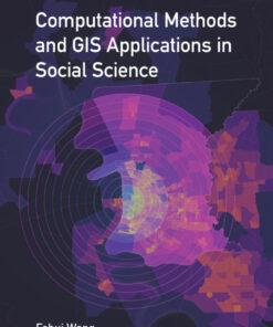 Computational Methods and GIS Applications in Social Science eBook