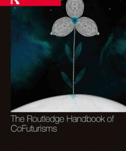 The Routledge Handbook of CoFuturisms eBook