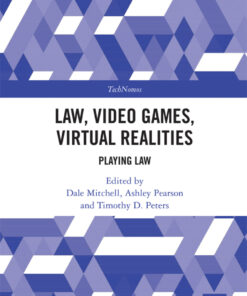 Law, Video Games, Virtual Realities: Playing Law eBook