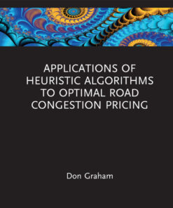 Applications of Heuristic Algorithms to Optimal Road Congestion Pricing eBook