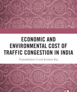 Economic and Environmental Cost of Traffic Congestion in India eBook