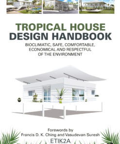 Tropical House Design Handbook: Bioclimatic, Safe, Comfortable, Economical and Respectful of the Environment eBook