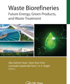 Waste Biorefineries: Future Energy, Green Products, and Waste Treatment eBook