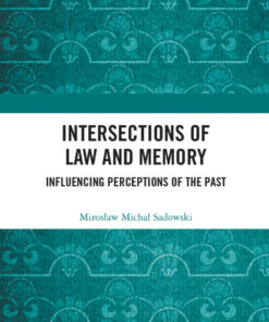 Intersections of Law and Memory: Influencing Perceptions of the Past eBook