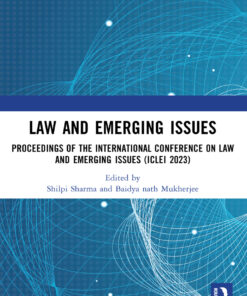 Law and Emerging Issues: Proceedings of the International Conference on Law and Emerging Issues (ICLEI 2023) eBook