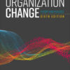 Organization Change: Theory and Practice, 6th Edition eBook