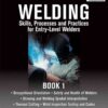 Welding Skills, Processes and Practices for Entry-Level Welders: Book 1 eBook