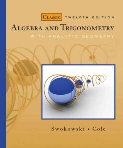 Algebra and Trigonometry with Analytic Geometry, Classic 12th Edition eBook