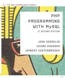 PHP Programming with MySQL: The Web Technologies Series, 2nd Edition eBook