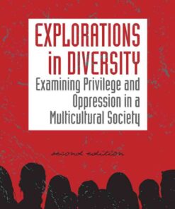 Explorations in Diversity: Examining Privilege and Oppression in a Multicultural Society, 2nd Edition eBook
