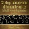 Strategic Human Resources Management in Health Services Organizations, 3rd Edition eBook