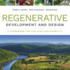 Regenerative Development and Design: A Framework for Evolving Sustainability eBook