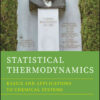 Statistical Thermodynamics: Basics and Applications to Chemical Systems eBook