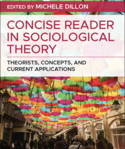 Concise Reader in Sociological Theory: Theorists, Concepts, and Current Applications, 1st Edition eBook