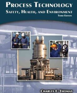 Process Technology: Safety, Health, and Environment, 3rd Edition eBook