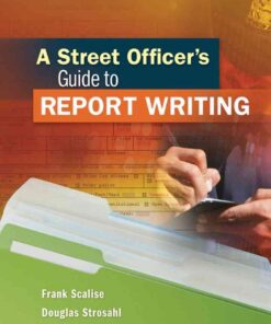 A Street Officer's Guide to Report Writing, 1st Edition eBook