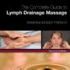 The Complete Guide to Lymph Drainage Massage, 2nd Edition eBook