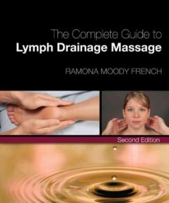 The Complete Guide to Lymph Drainage Massage, 2nd Edition eBook