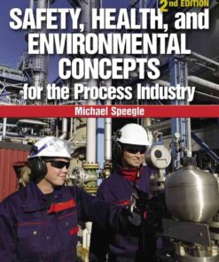 Safety, Health, and Environmental Concepts for the Process Industry, 2nd Edition eBook