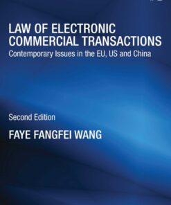 Law of Electronic Commercial Transactions: Contemporary Issues in the EU, US and China eBook