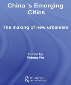 China's Emerging Cities: The Making of New Urbanism eBook