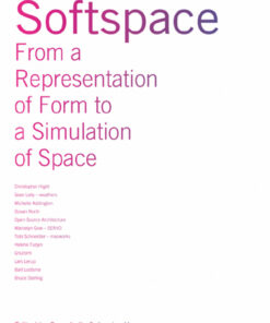 Softspace: From a Representation of Form to a Simulation of Space eBook