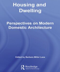 Housing and Dwelling: Perspectives on Modern Domestic Architecture eBook
