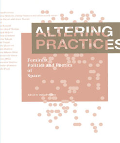 Altering Practices: Feminist Politics and Poetics of Space eBook
