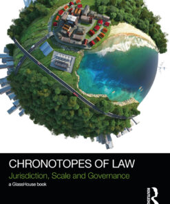 Chronotopes of Law: Jurisdiction, Scale and Governance eBook