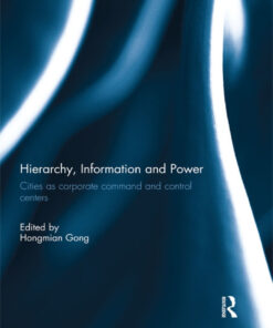 Hierarchy, Information and Power: Cities as Corporate Command and Control Centers eBook