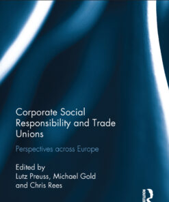 Corporate Social Responsibility and Trade Unions: Perspectives across Europe eBook