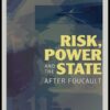 Risk, Power and the State: After Foucault eBook