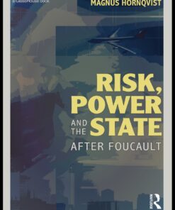 Risk, Power and the State: After Foucault eBook