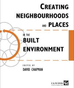 Creating Neighbourhoods and Places in the Built Environment eBook